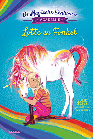 De Magische Eenhoorn Academie - Lotte en Fonkel - Julie SYKES De Magische Eenhoorn Academie - Lotte en Fonkel - Julie SYKES