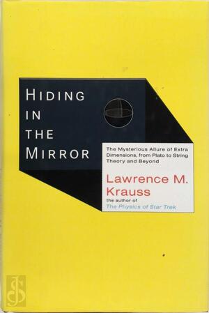 Hiding in the mirror - Lawrence Maxwell Krauss