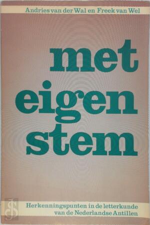 Met eigen stem - Pim Heuvel, Freek J. van Wel, Andries van der Wal Met eigen stem - Pim Heuvel, Freek J. van Wel, Andries van der Wal