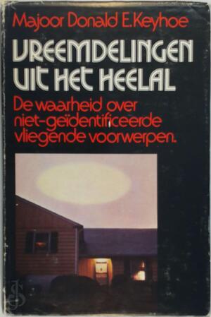 Vreemdelingen uit het heelal - Donald E. Keyhoe Vreemdelingen uit het heelal - Donald E. Keyhoe