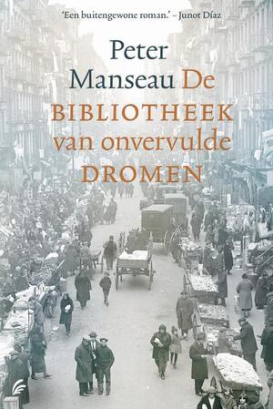 De bibliotheek van onvervulde dromen - Peter Manseau De bibliotheek van onvervulde dromen - Peter Manseau
