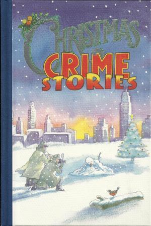 The Folio Book of Christmas Crime Stories - The Folio Book of Christmas Crime Stories -