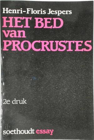 Het Bed van Procrustes - Henri-Floris Jespers Het Bed van Procrustes - Henri-Floris Jespers
