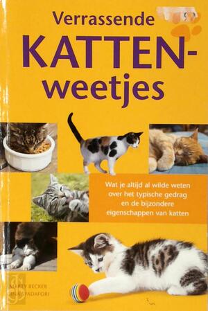Verrassende Kattenweetjes - Marty Becker, Gina Spadafori Verrassende Kattenweetjes - Marty Becker, Gina Spadafori