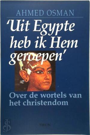 Uit Egypte heb ik Hem geroepen - Ahmed Osman