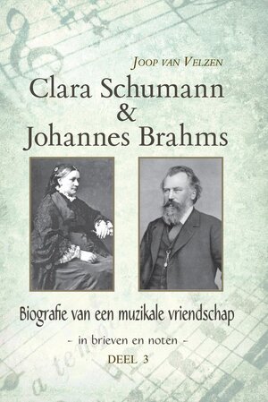 Clara Schumann & Johannes Brahms - Van Velzen Joop Clara Schumann & Johannes Brahms - Van Velzen Joop
