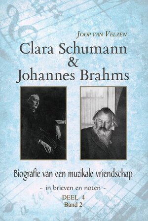 Clara Schumann & Johannes Brahms - Joop van Velzen Clara Schumann & Johannes Brahms - Joop van Velzen