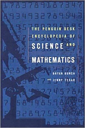 The Penguin Encyclopedia of Science and Math - Bryan H. Bunch, Jenny E. Tesar