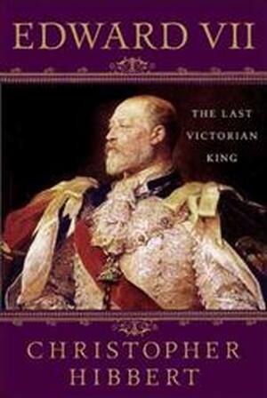 Edward VII - Christopher Hibbert Edward VII - Christopher Hibbert