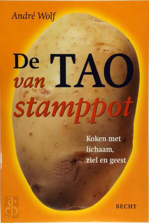 De tao van stamppot - AndrÉ Wolf