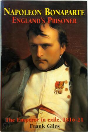 Napoleon Bonaparte - Frank Giles Napoleon Bonaparte - Frank Giles