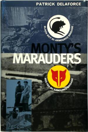 Monty's Marauders - Patrick Delaforce