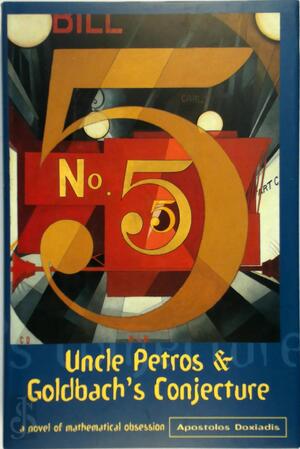 Uncle Petros and Goldbach's Conjecture - Apostolos Doxiadis