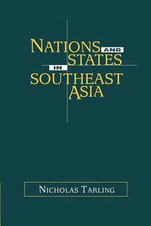 Nations and States in Southeast Asia - Nicholas Tarling