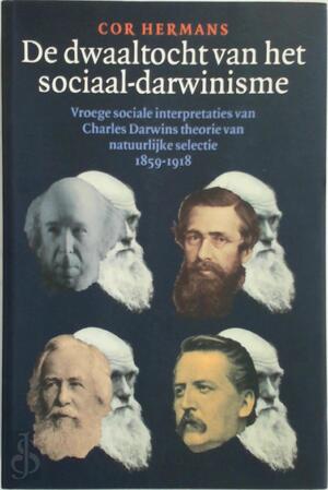 De dwaaltocht van het sociaal-darwinisme - C.A.M. Hermans De dwaaltocht van het sociaal-darwinisme - C.A.M. Hermans