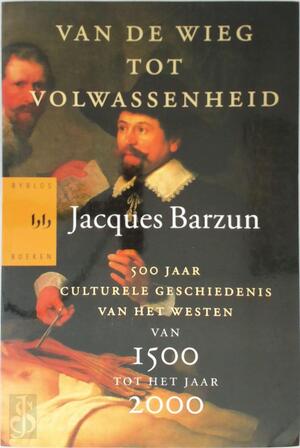 Van de wieg tot volwassenheid - J. Barzun Van de wieg tot volwassenheid - J. Barzun