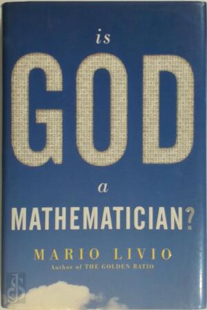 Is God a Mathematician? - Mario Livio Is God a Mathematician? - Mario Livio