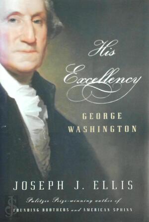 His Excellency - Joseph J. Ellis His Excellency - Joseph J. Ellis