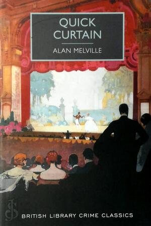 Quick Curtain - Alan Melville