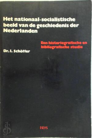 Nationaal-socialistische beeld van de geschiedenis der Nederlanden - I. Schoffer