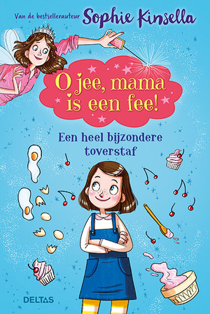 O jee, mama is een fee! Een heel bijzondere toverstaf (7-9 j.) - Sophie Kinsella O jee, mama is een fee! Een heel bijzondere toverstaf (7-9 j.) - Sophie Kinsella