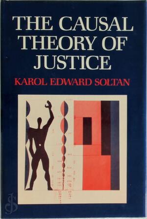 The Causal Theory of Justice - Karol Edward Sołtan