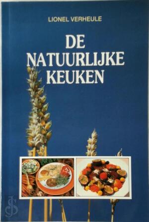 De natuurlijke keuken - Lionel Verheule