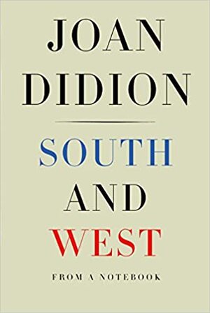 South and West - Joan Didion South and West - Joan Didion