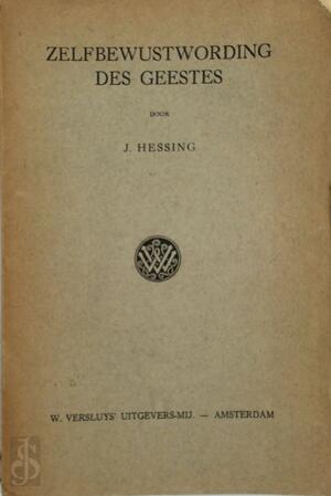 Zelfbewustwording des geestes - J. Hessing Zelfbewustwording des geestes - J. Hessing