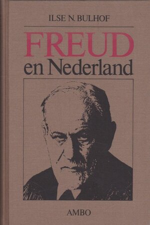 Freud en Nederland - Ilse Nina Bulhof