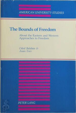 The Bounds of Freedom - Oded Balaban
