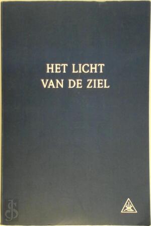 Het licht van de ziel - A.A. Bailey Het licht van de ziel - A.A. Bailey