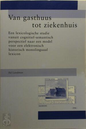 Van gasthuis tot ziekenhuis - E. Landman
