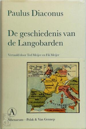 De geschiedenis van de Langobarden - Paulus Diaconus De geschiedenis van de Langobarden - Paulus Diaconus