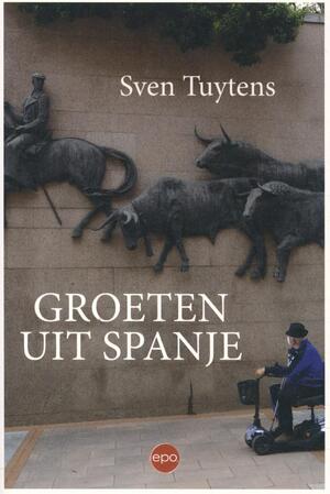 Groeten uit Spanje - Sven Tuytens Groeten uit Spanje - Sven Tuytens