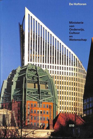 De Hoftoren: Ministerie van Onderwijs, Cultuur en Wetenschap - [Tekst]Paul Groenendijk, [Foto] Joop van Reeken