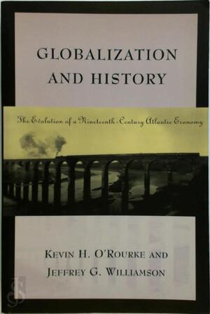 Globalization and History - Kevin O' Rourke, Jeffrey G. Williamson