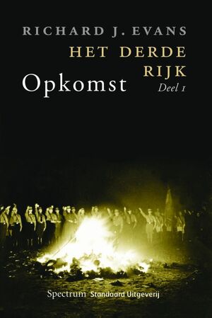 Het Derde Rijk / 1 Opkomst - Richard.J. Evans Het Derde Rijk / 1 Opkomst - Richard.J. Evans