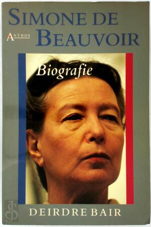 Simone de Beauvoir - Deirdre Bair, Christine Quant Simone de Beauvoir - Deirdre Bair, Christine Quant