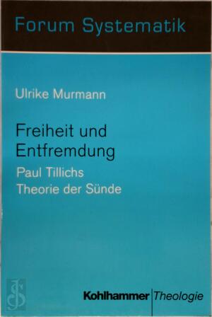 Freiheit und Entfremdung - Ulrike Murmann