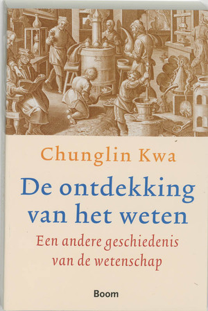 De ontdekking van het weten - Chunglin Kwa De ontdekking van het weten - Chunglin Kwa