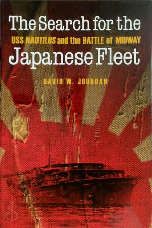 The Search for the Japanese Fleet - David W. Jourdan