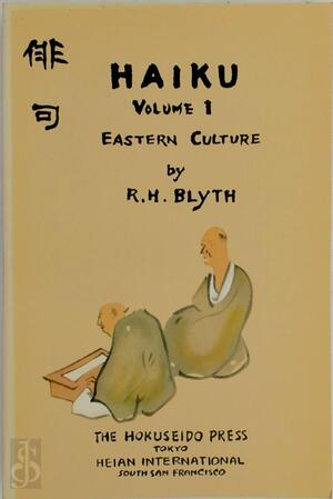 Haiku: Eastern culture - Reginald Horace Blyth Haiku: Eastern culture - Reginald Horace Blyth