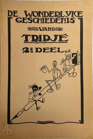 De wonderlijke geschiedenis van Tripje 3e deel - 