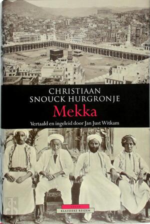 Mekka - Christiaan Snouck Hurgronje