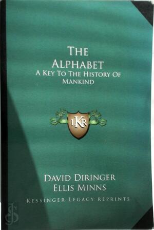 The Alphabet. A key to the history of Mankind - David Diringer, Ellis Minns