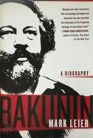 Bakunin - Mark Leier