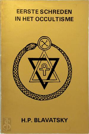 Eerste schreden in het occultisme - H. P. Blavatsky