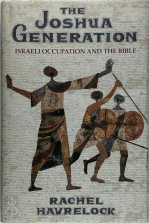The Joshua Generation - Rachel Havrelock