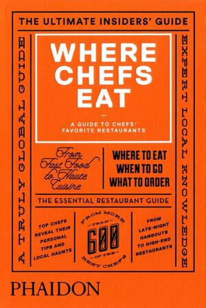 Where Chefs Eat - Joe Warwick Where Chefs Eat - Joe Warwick